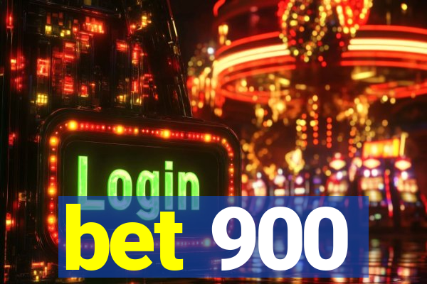 bet 900